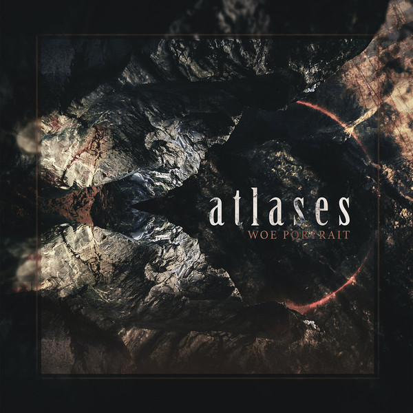 ATLASES — Woe Portrait