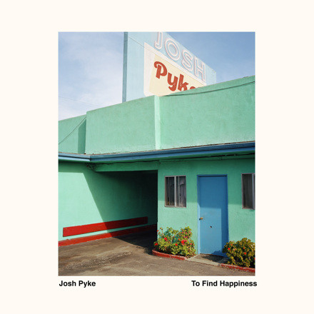 PYKE JOSH — TO FIND HAPINESS