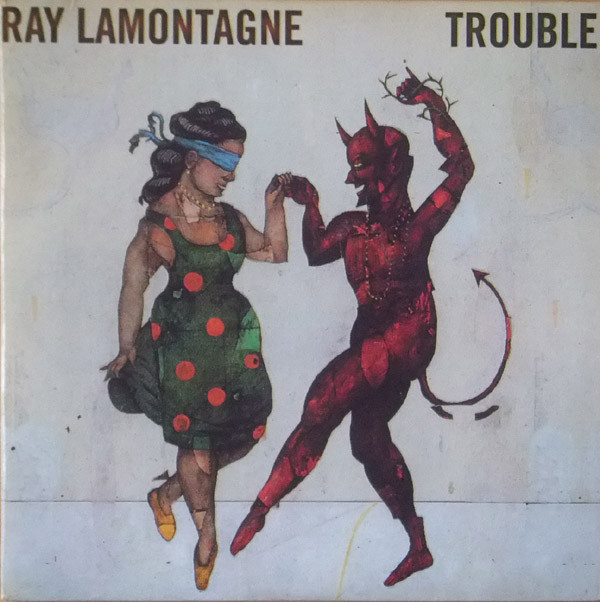 RAY LAMONTAGNE — TROUBLE