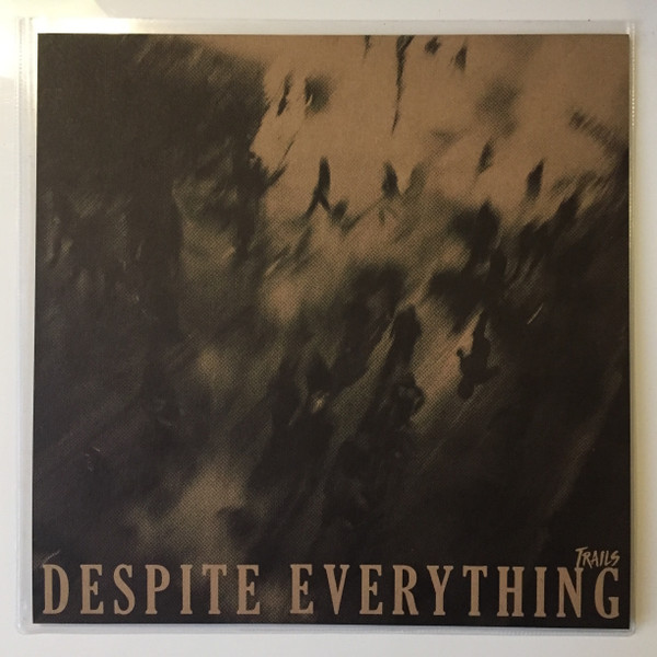DESPITE EVERYTHING — Trails
