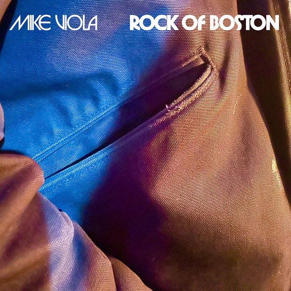MIKE VIOLA — ROCK OF BOSTON