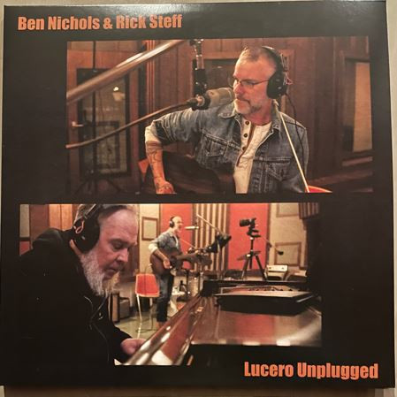 BEN NICHOLS & RICK STEFF — LUCERO UNPLUGGED