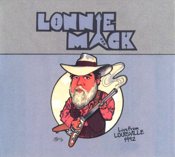 LONNIE MACK — LIVE FROM LOUISVILLE 1992