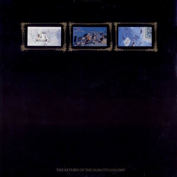 THE DURUTTI COLUMN — THE RETURN OF THE DURUTTI COLUMN