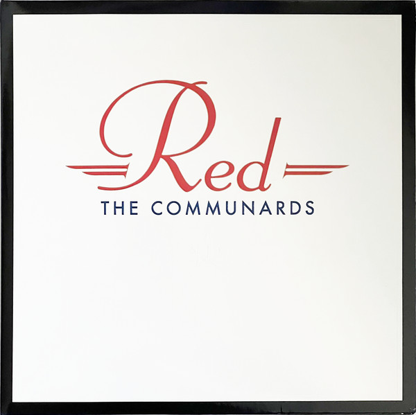 THE COMMUNARDS — RED (35 YEAR ANNIVERSARY EDITION)