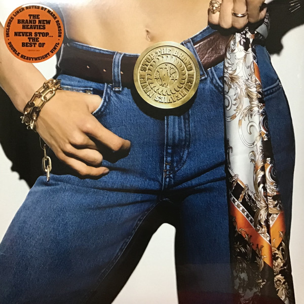 THE BRAND NEW HEAVIES — NEVER STOP... THE BEST OF
