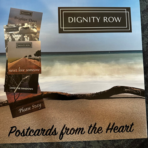 DIGNITY ROW — POSTCARDS FROM THE HEART