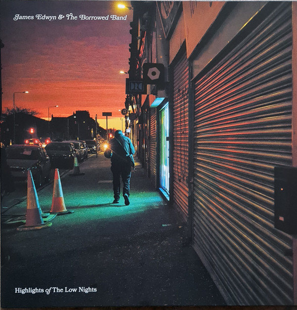 JAMES EDWYN & THE BORROWED BAN — HIGHLIGHTS OF THE LOW