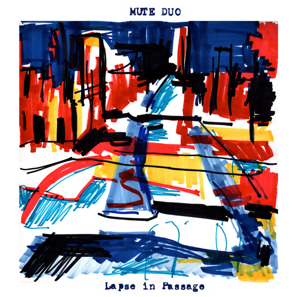 MUTE DUO — Lapse In Passage
