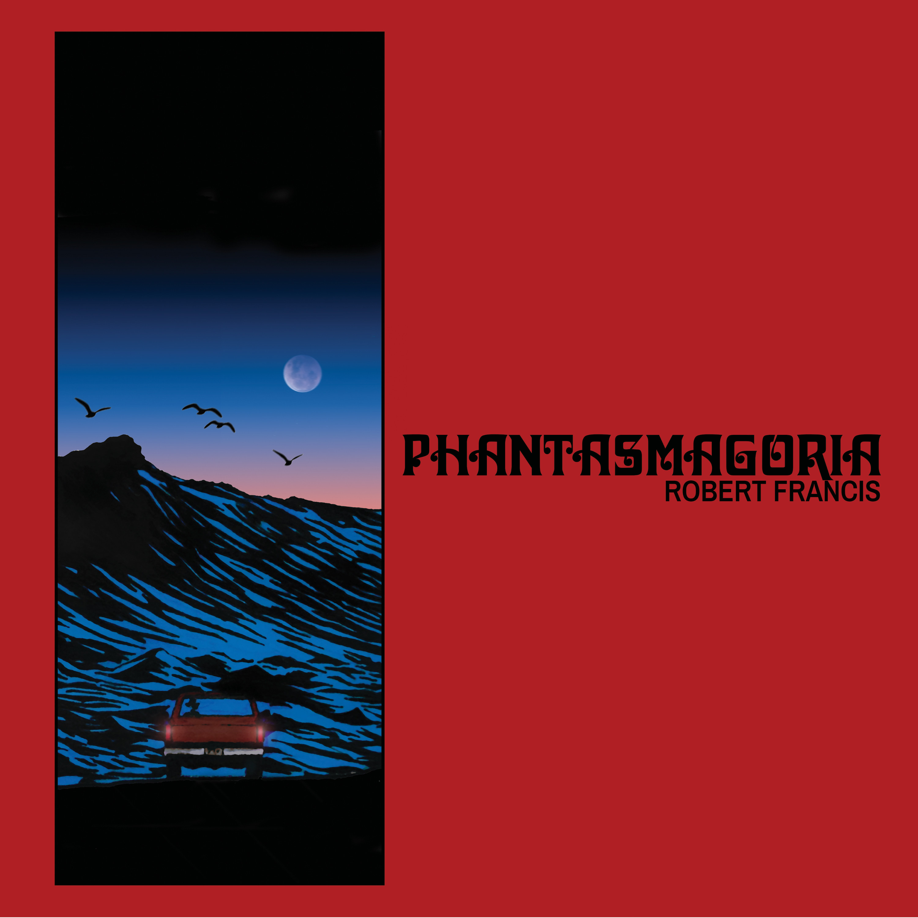 ROBERT FRANCIS — Phantasmagoria (Random Colour Vinyl)