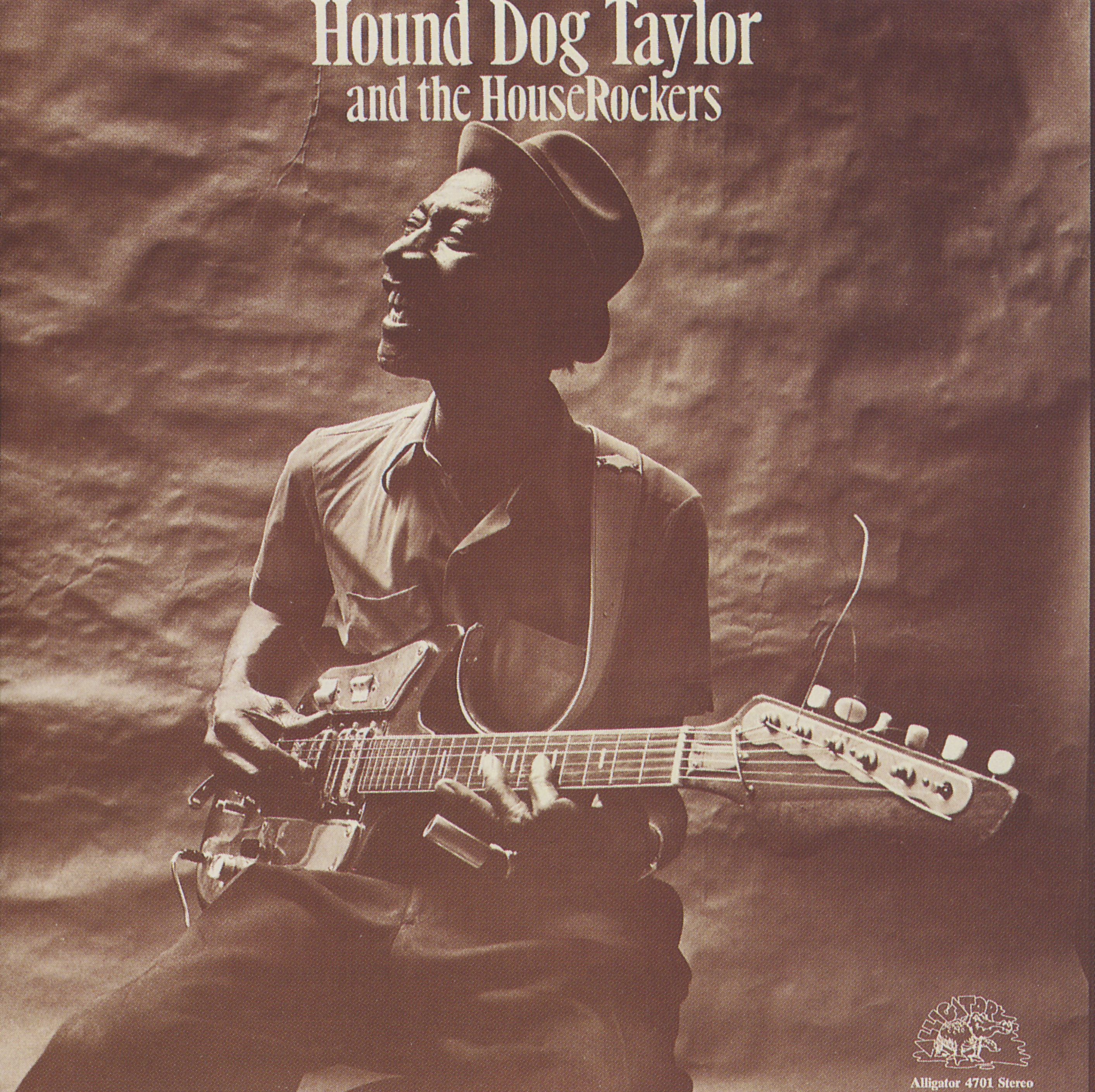 HOUND DOG TAYLOR — Hound Dog Taylor And The Houserockers