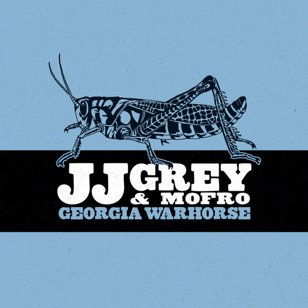 JJ GREY & MOFRO — Georgia Warhorse