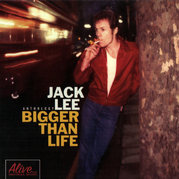 JACK LEE — Bigger Than Life
