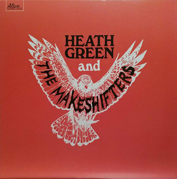 HEATH GREEN AND THE MAKESHIFTERS — Heath Green And The Makeshifters