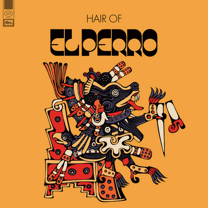 EL PERRO — Hair Of