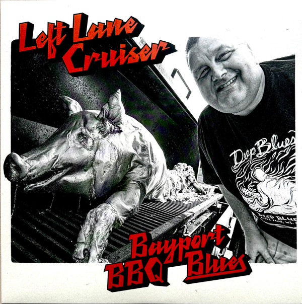 LEFT LANE CRUISER — Bayport Bbq Blues