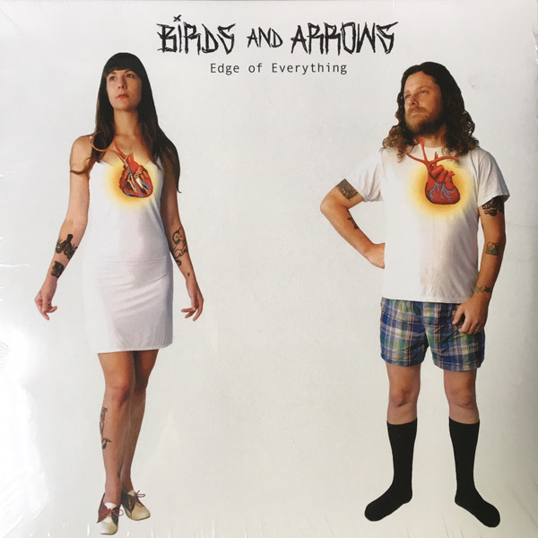 BIRDS & ARROWS — Edge Of Everything