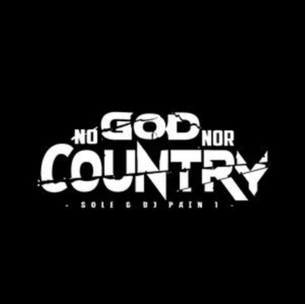 SOLE & DJ PAIN 1 — No God Nor Country