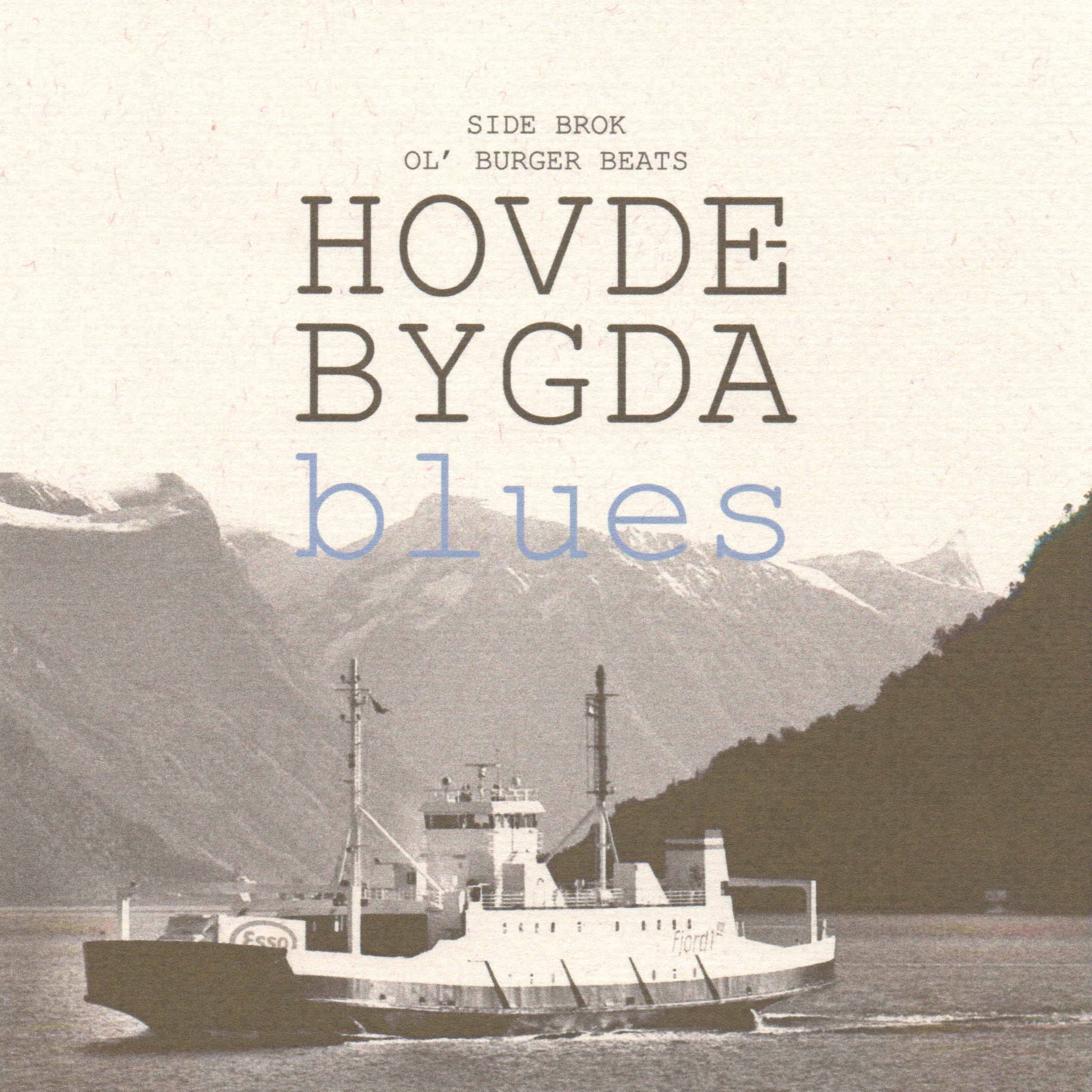 OL BURGER BEATS & SIDE BROK — Hovdebygda Blues