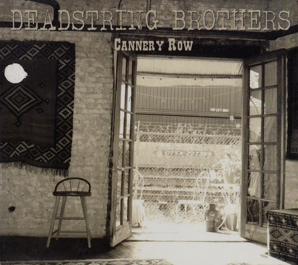 DEADSTRING BROTHERS — Cannery Row
