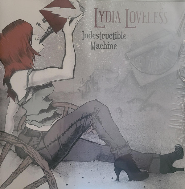LYDIA LOVELESS — Indestructible Machine
