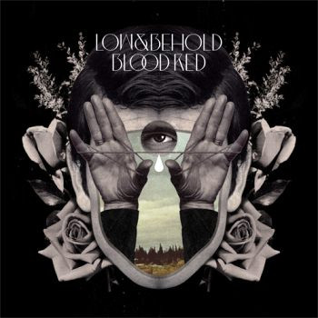 LOW & BEHOLD — Blood Red