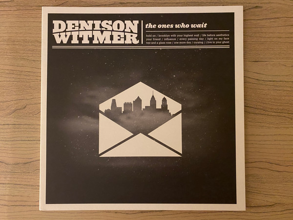 DENISON WITMER — The Ones Who Wait