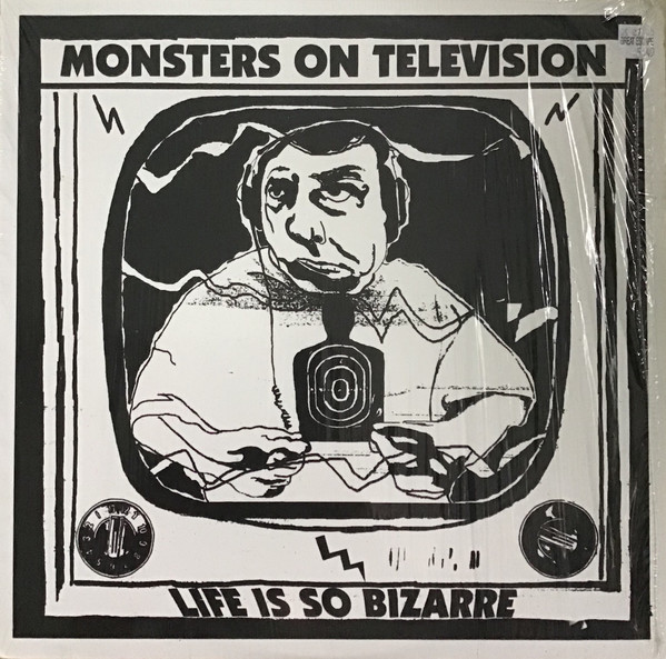 MONSTERS ON TELEVISION — Life Is So Bizarre