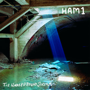 HAM1 — The Underground Stream