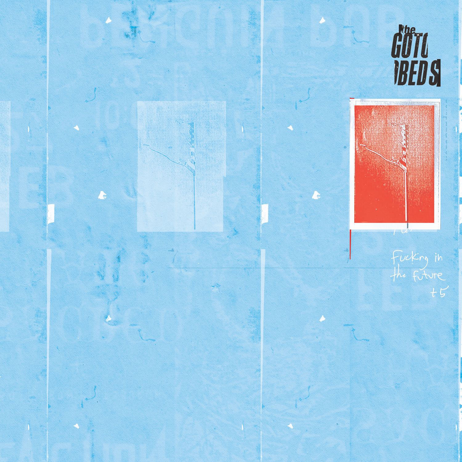 GOTOBEDS — Fucking In The Future + 5 (Coloured Vinyl)