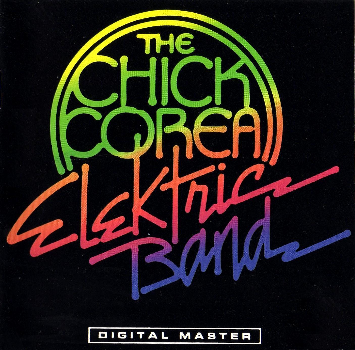 CHICK COREA ELEKTRIC BAND — Chick Corea Elektric Band