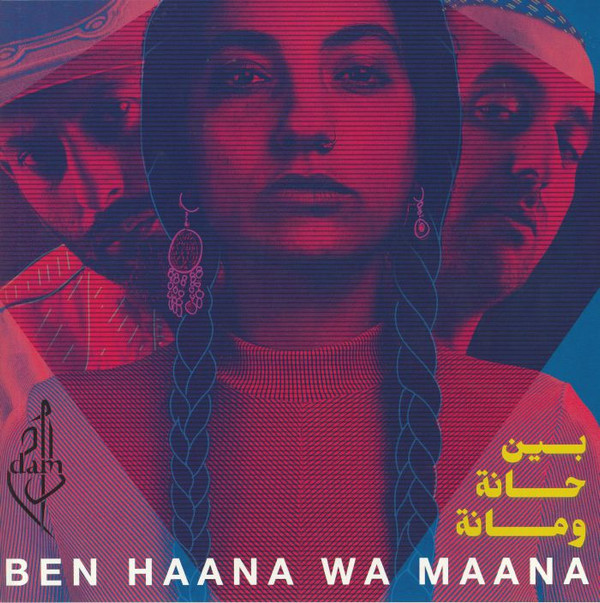 DAM — Ben Haana Wa Maana