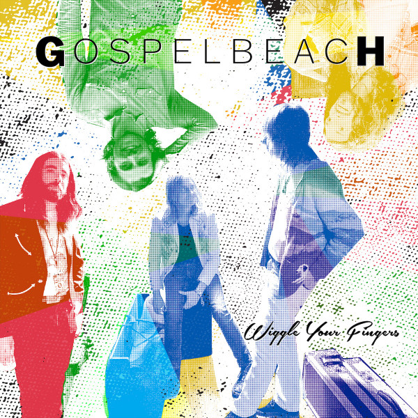 GOSPELBEACH — Wiggle Your Fingers