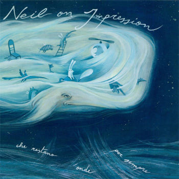 NEIL ON IMPRESSION — LOceano Delle Onde Che Restano Onde Per Sempre