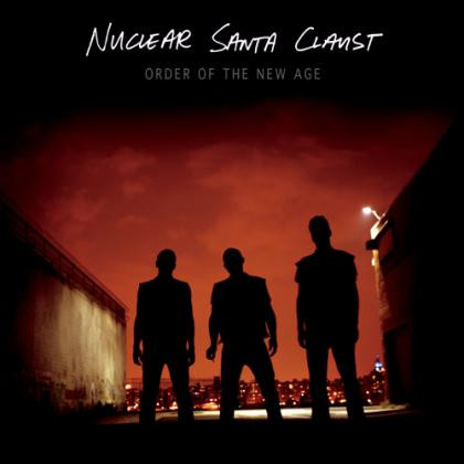 NUCLEAR SANTA CLAUST — Order Of The New Age