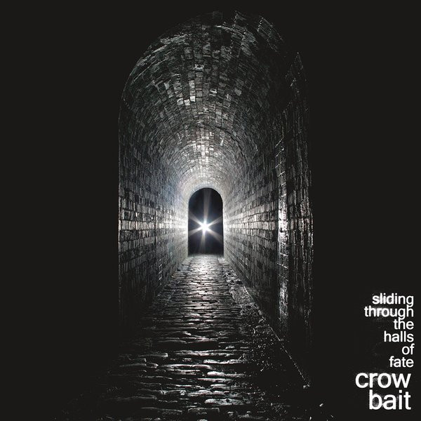 CROW BAIT — Sliding Through The Halls Of Fate