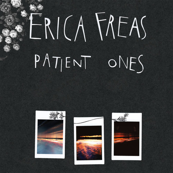 ERICA FREAS — Patient Ones