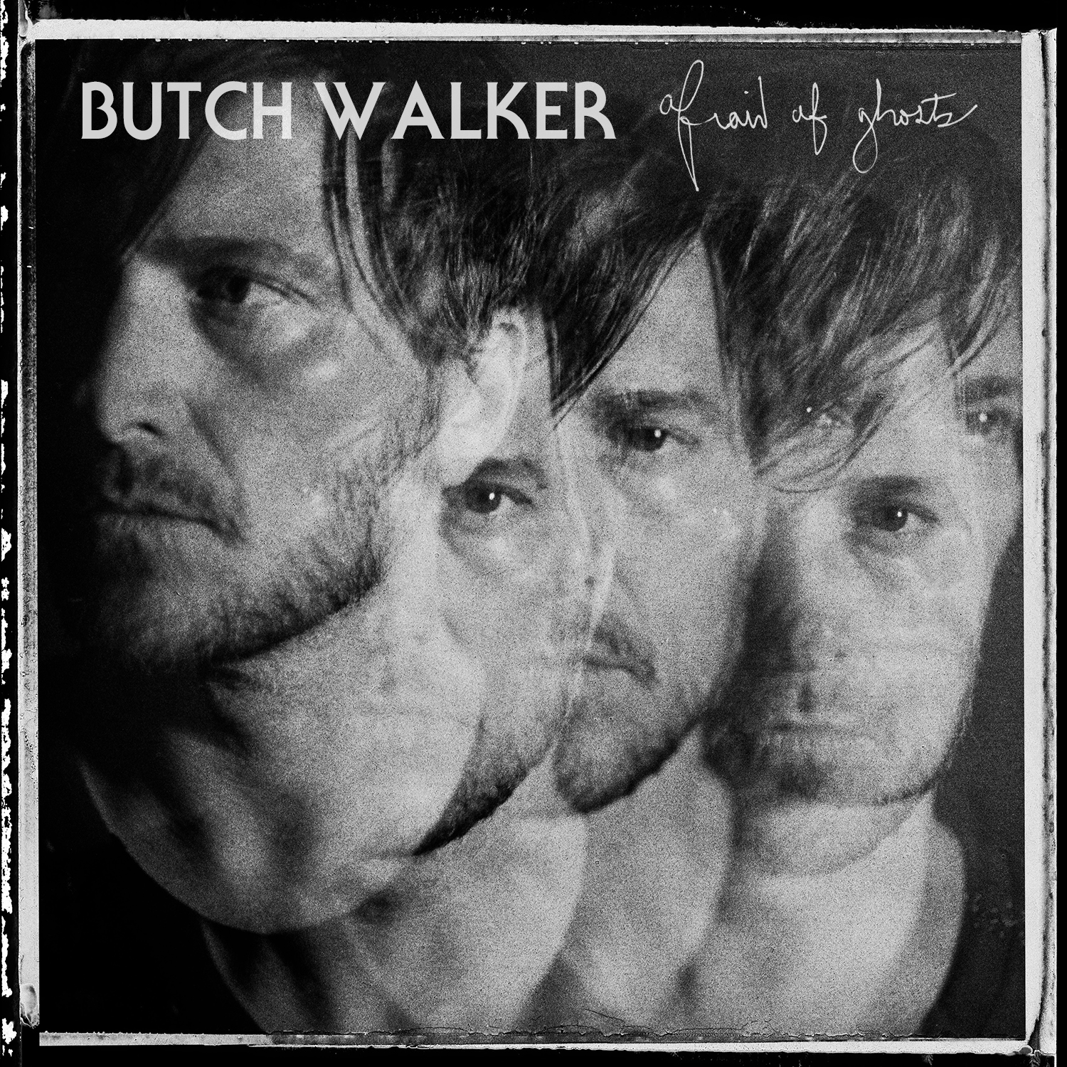 BUTCH WALKER — Afraid Of Ghosts