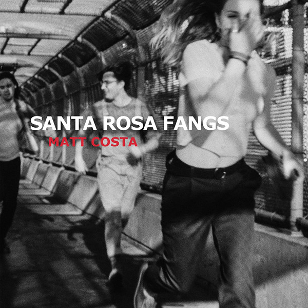 MATT COSTA — Santa Rosa Fangs