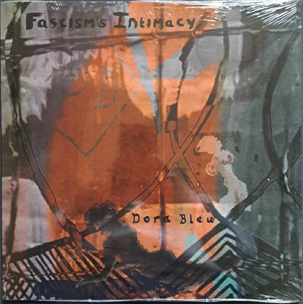 DORA BLEU — Fascisms Intimacy