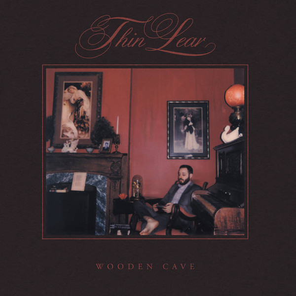 THIN LEAR — Wooden Cave