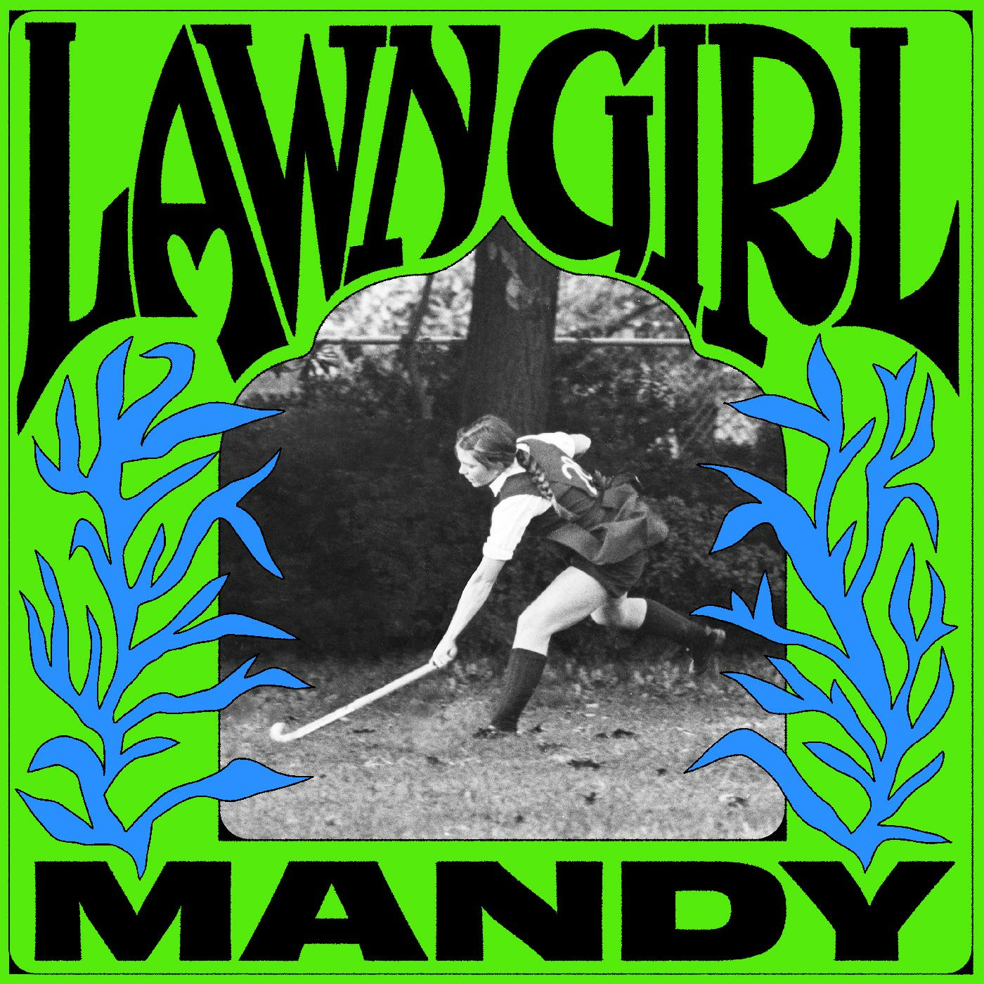 MANDY — Lawn Girl