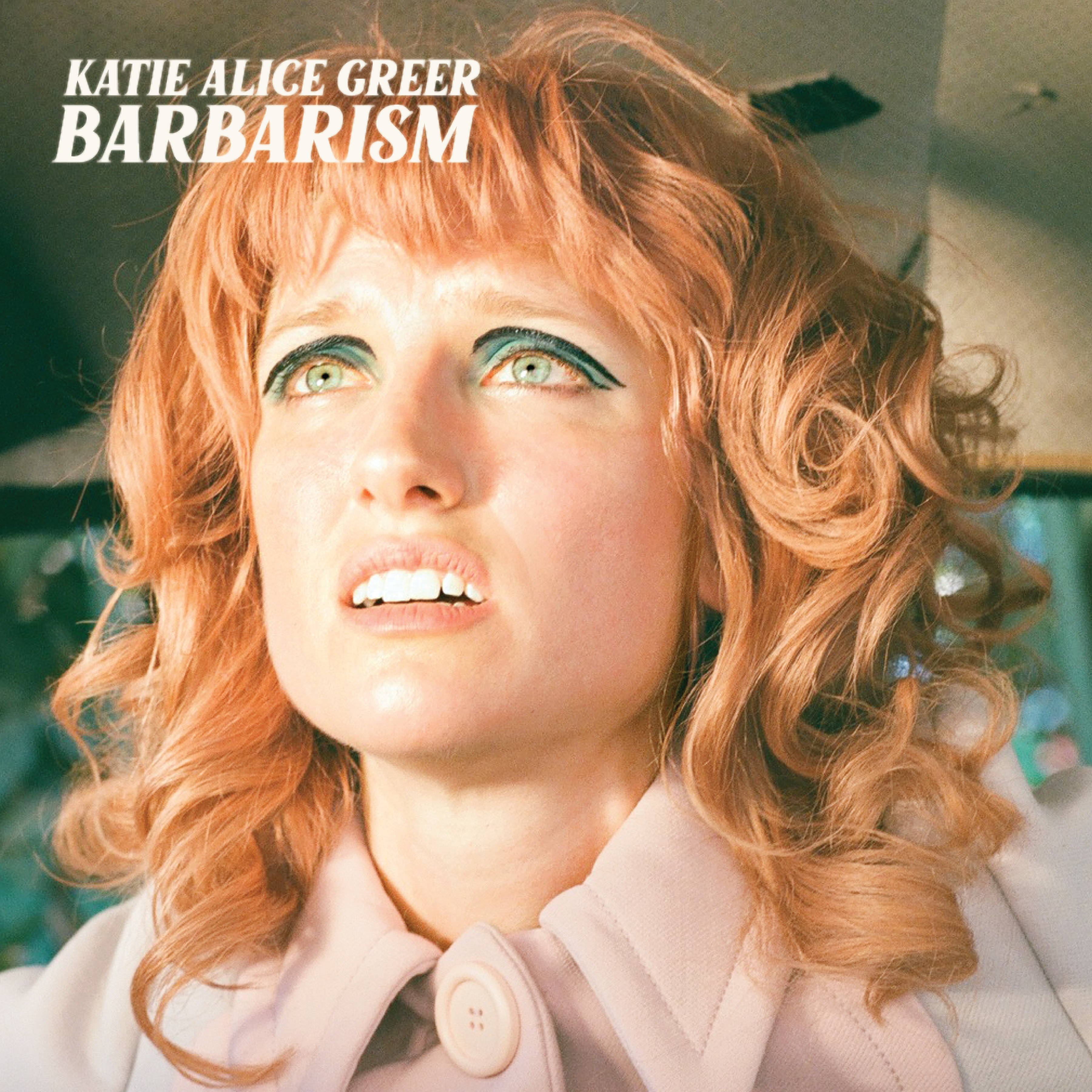 KATIE ALICE GREER — Barbarism