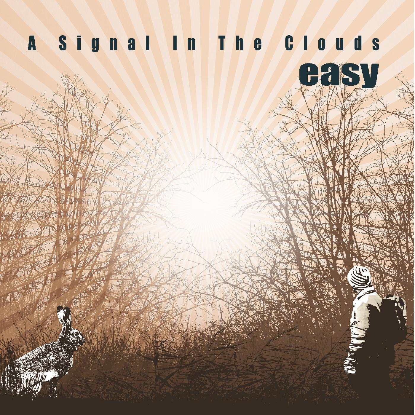 EASY — A Signal In The Clouds