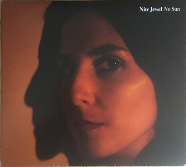 NITE JEWEL — No Sun