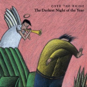 OVER THE RHINE — The Darkest Night Of The Year