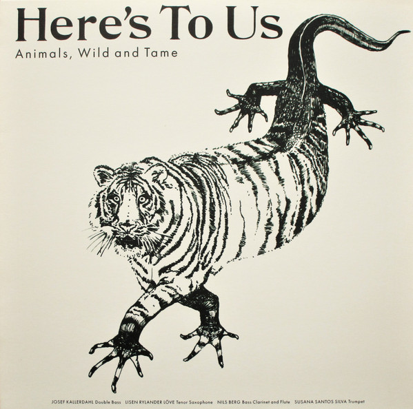 HERES TO US — Animals. Wild And Tame