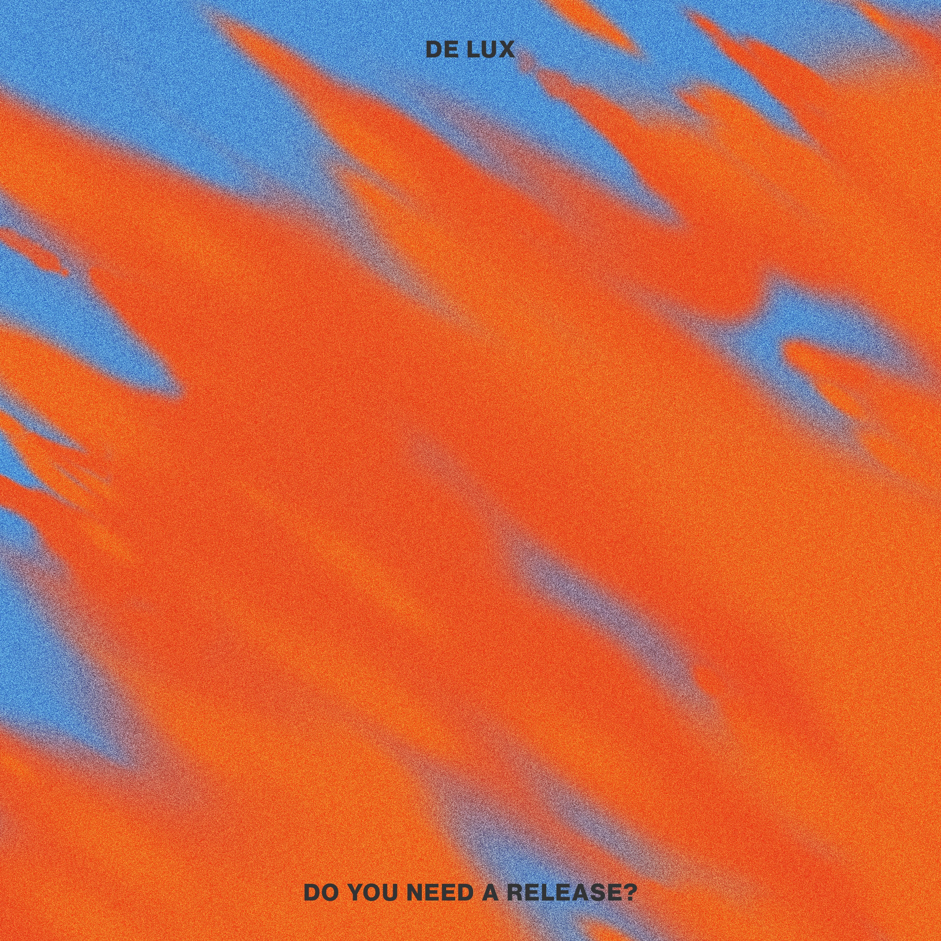 DE LUX — Do You Need A Release?