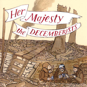 DECEMBERISTS — Her Majesty The Decemberists