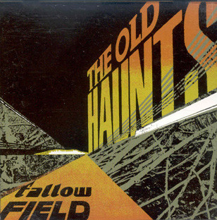OLD HAUNTS — Fallow Field
